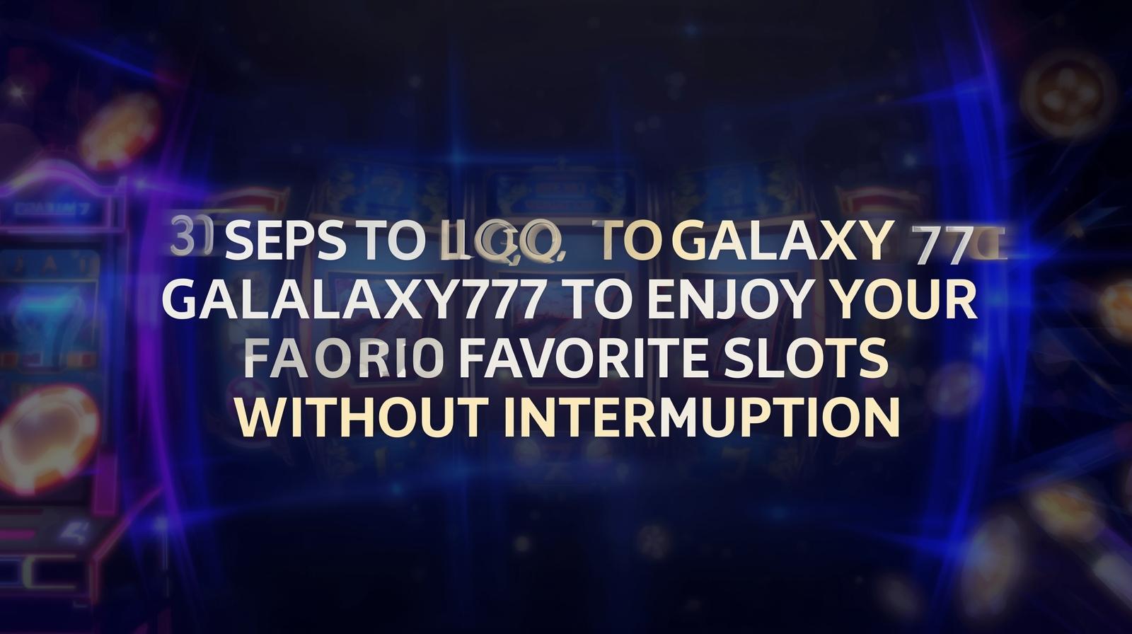 Jalur Aman Mengakses Galaxy77 untuk Pemula Hingga Pemain Pro